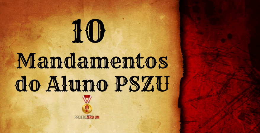 Os 10 mandamentos do ALUNO PSZU!